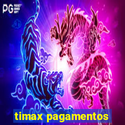 timax pagamentos